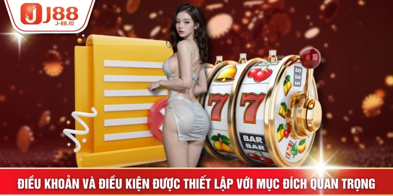 Điều khoản và điều kiện được thiết lập với mục đích quan trọng